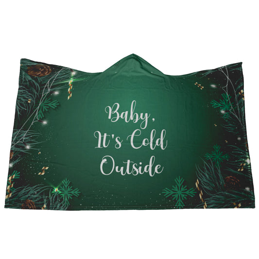 Baby, It's Cold Outside Christmas Hooded Blanket