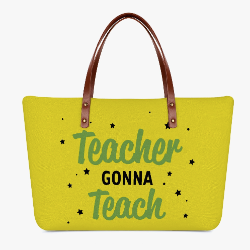 Teacher Gonna Teach Tote Bag