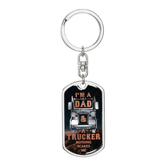 I'm a Dad and A Trucker Dog Tag Style Keychain