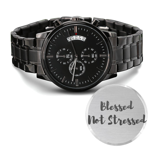 Blessed Not Stressed Men's Black Chronograph Watch - Gift for Special Man in Your Life