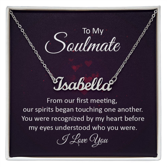 To My Soulmate - Personalized Name Necklace