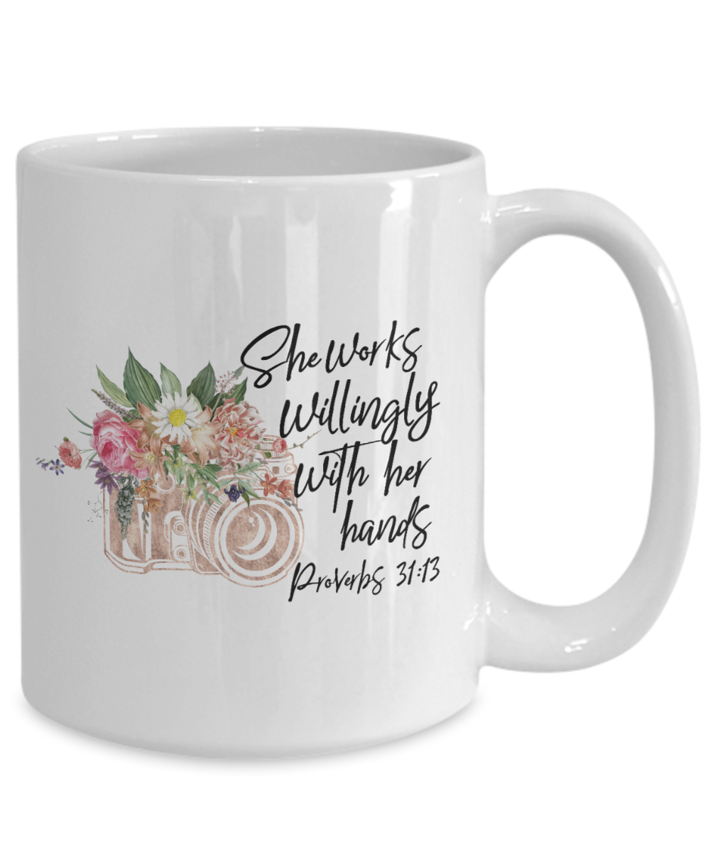 She Works Willingly With Her Hands Photography 15oz Mug