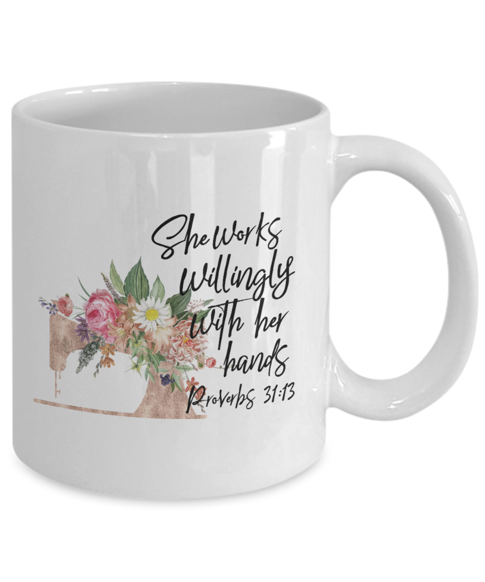 She Works Willingly With Her Hands Seamstress Sewing 15oz Mug