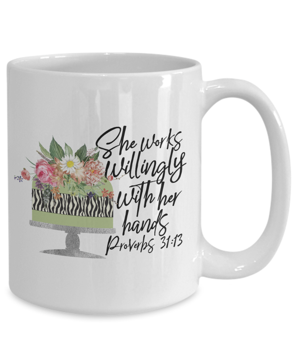 She Works Willingly With Her Hands Bakers 15oz Mug