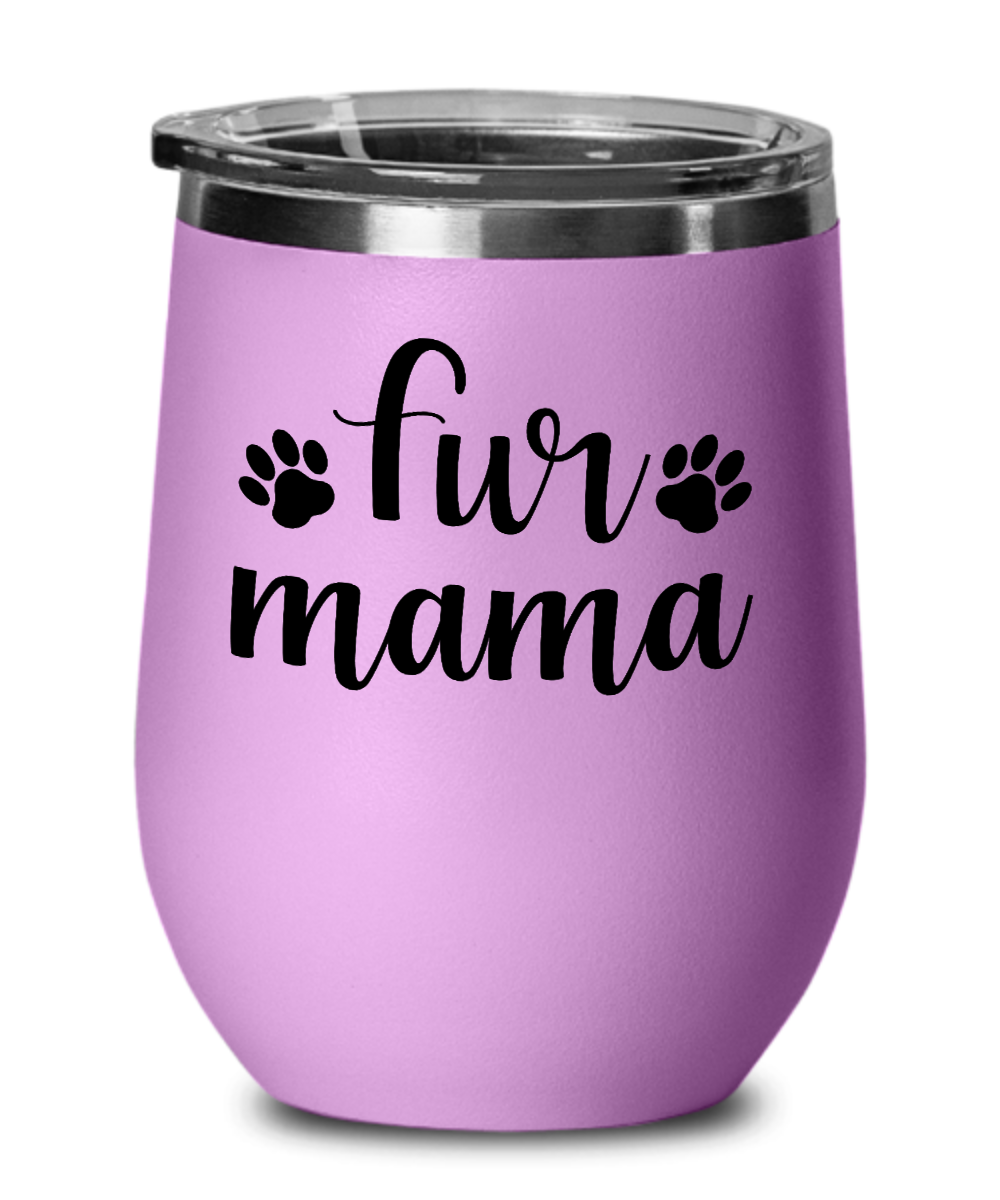 Fur Mama 12oz Stemless Wine Tumbler with Lid