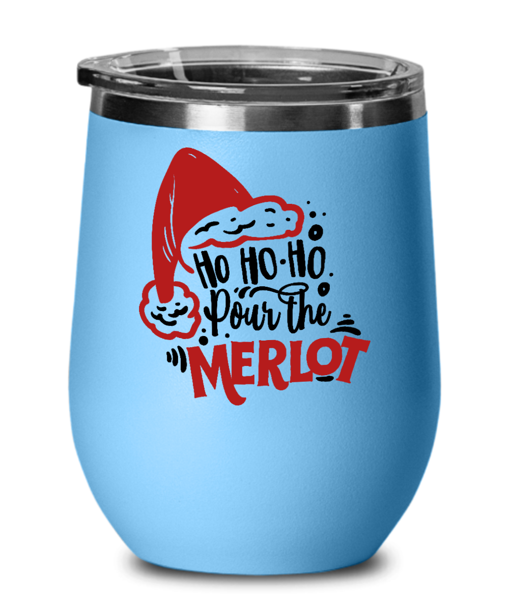 Ho Ho Ho Pour The Merlot 12 oz Wine Tumbler with Lid