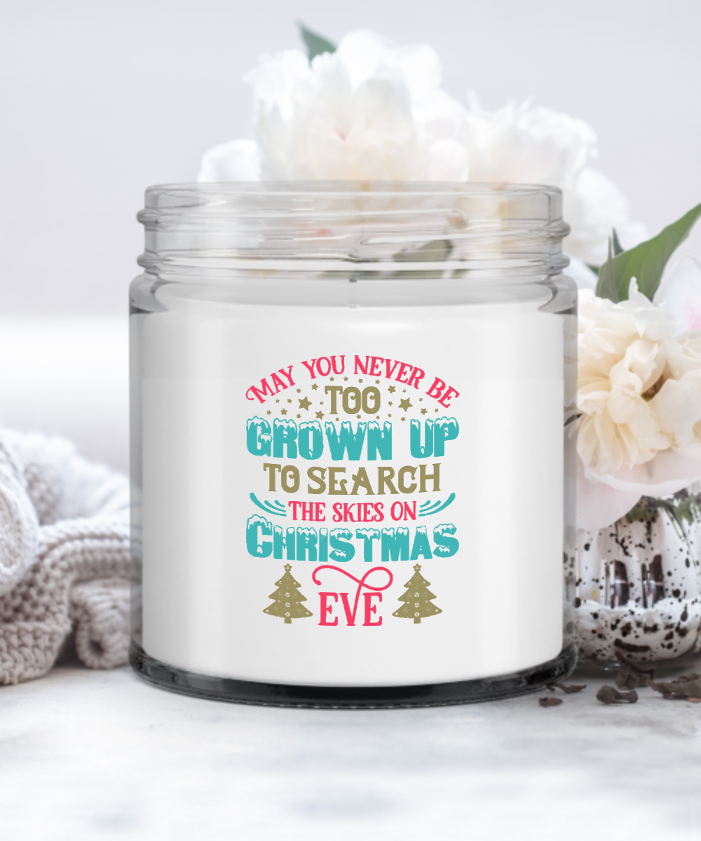 May You Never Be Too Grown Up To Search The Skies On Christmas Eve Holiday Candle