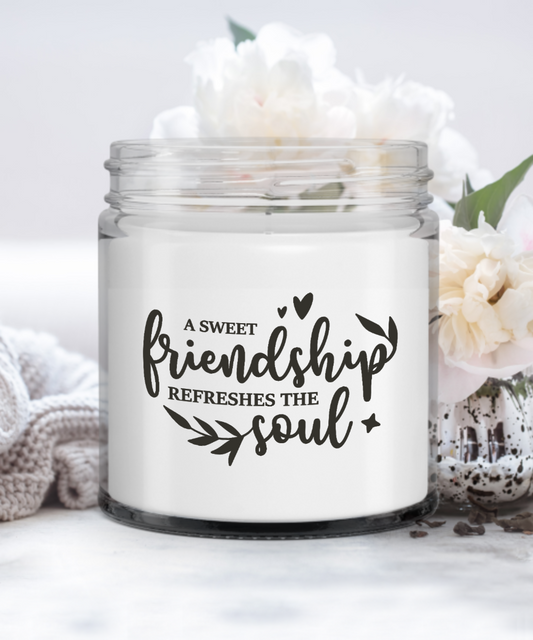 A Sweet Friendship Refreshes The Soul - Vanilla Candle Gift for Friend