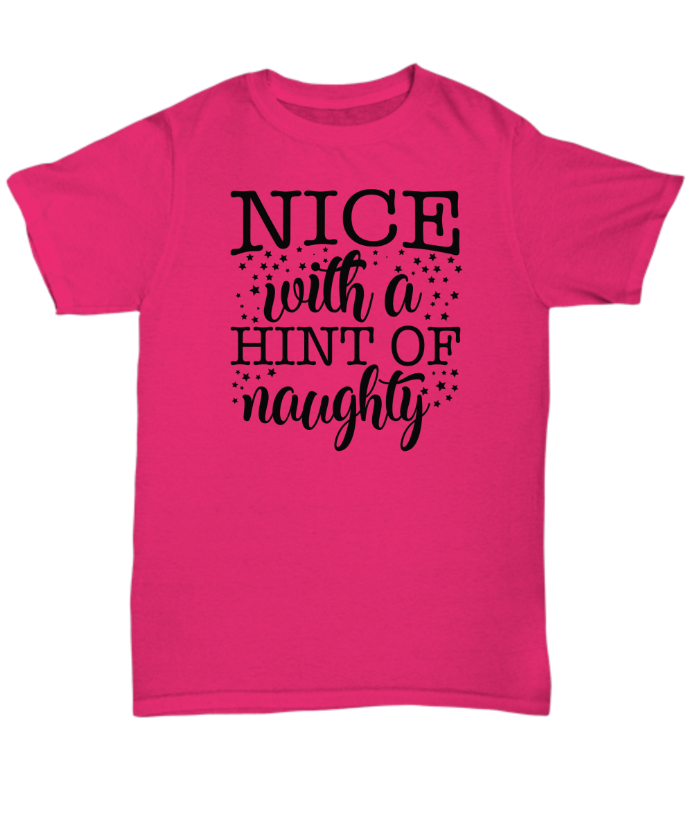 Nice With A Hint Of Naughty Classic T-shirt