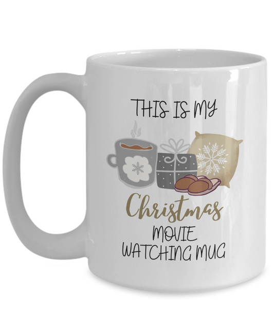 This Is My Christmas Movie Watching Mug - 15oz Ceramic Mug for the Sentimental Soul