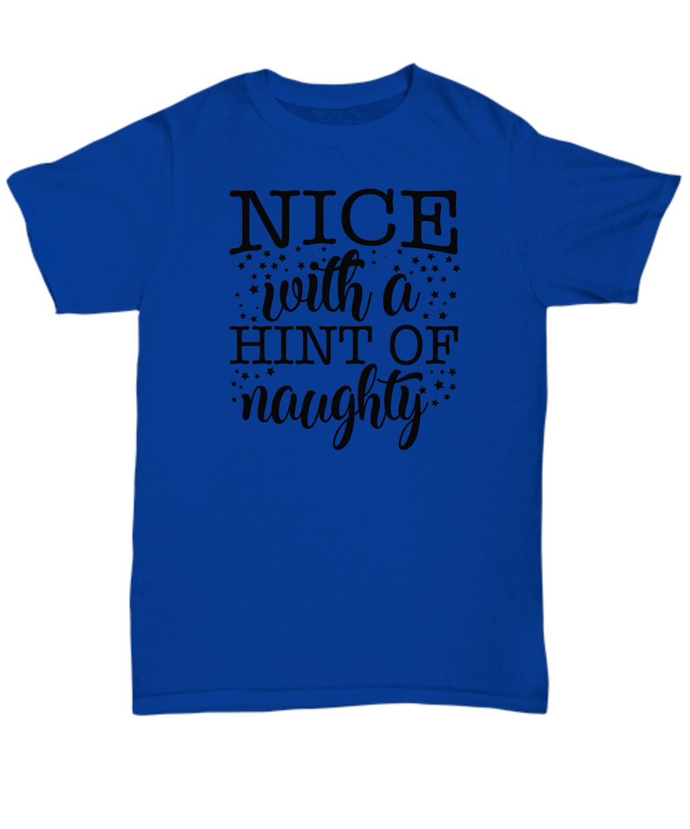 Nice With A Hint Of Naughty Classic T-shirt