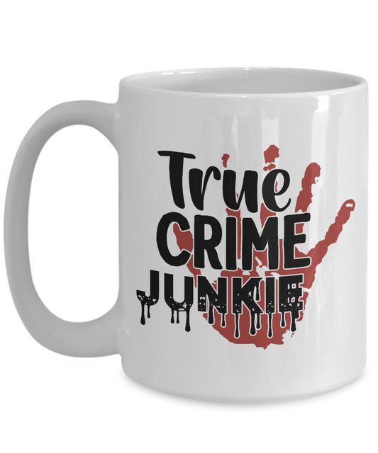 True Crime Junkie 15 oz Ceramic Mug