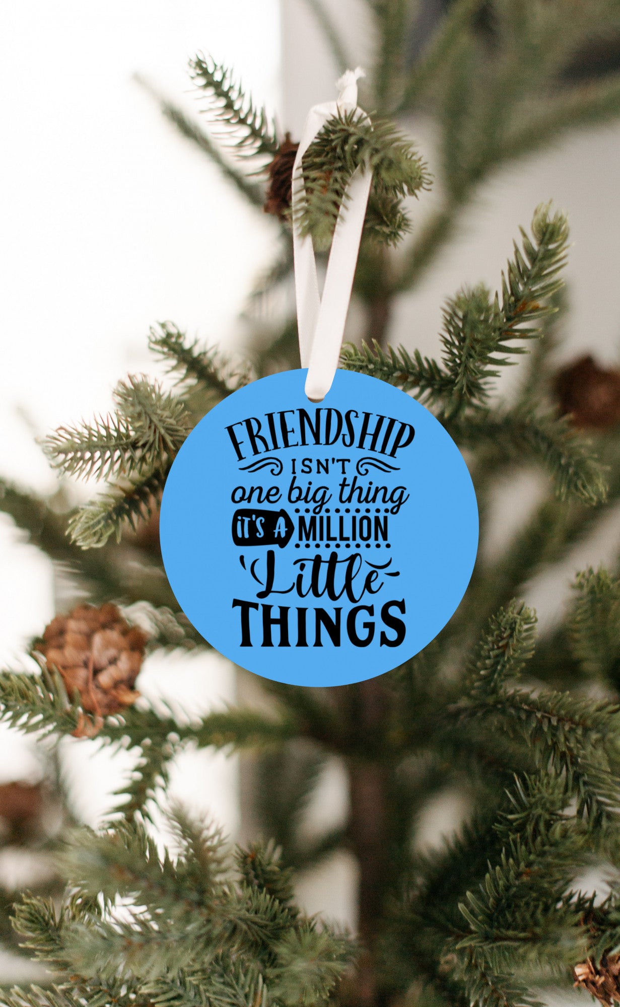 Friendship Is A Million Little Things Christmas Ornament