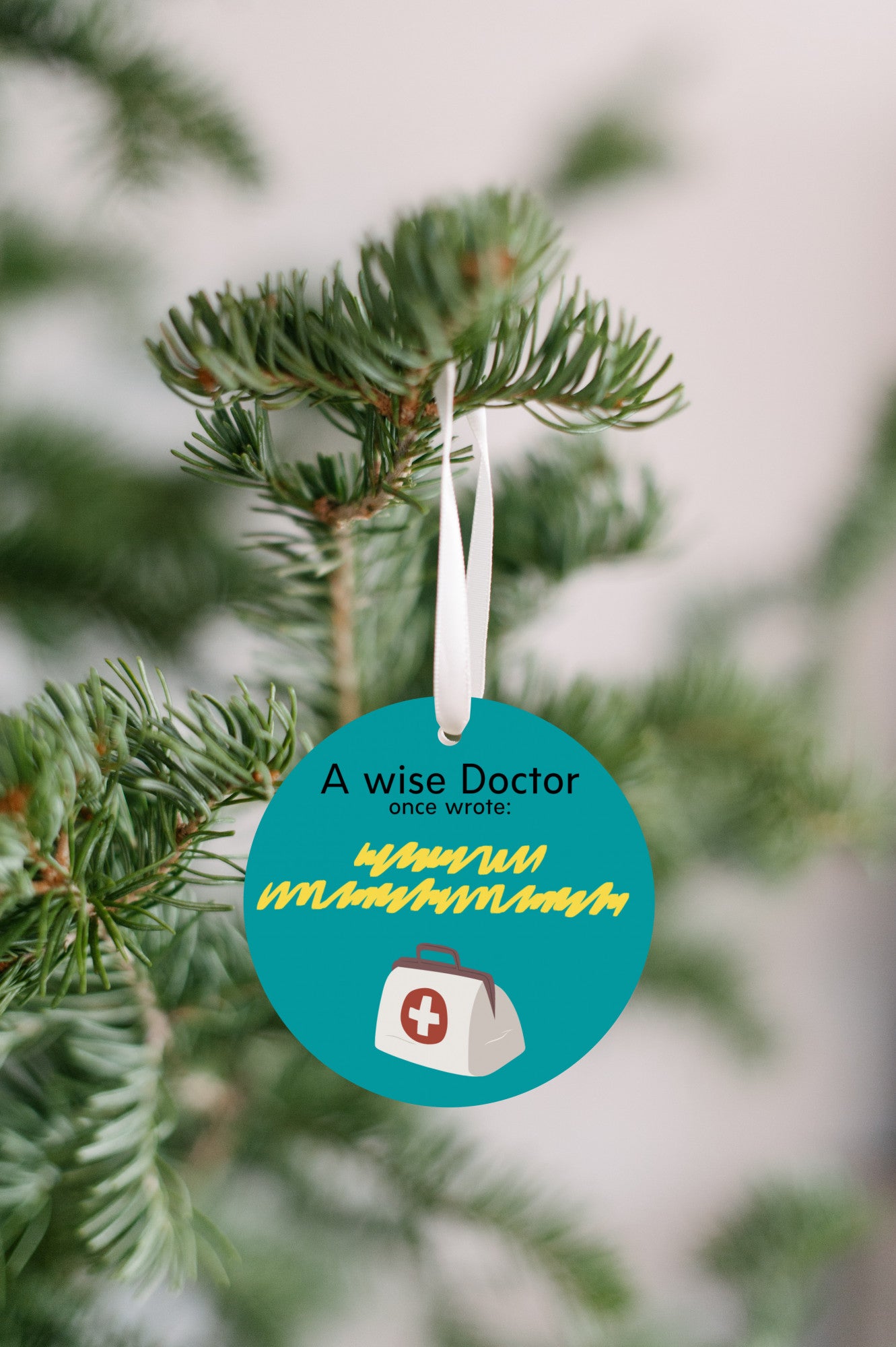 A Wise Doctor Once Wrote - Holiday Ornament Gift for Doctor