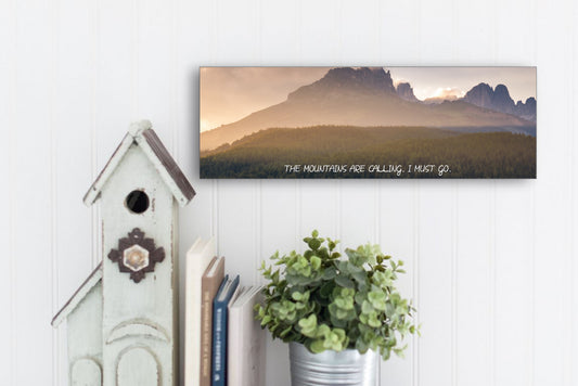 The Mountains Are Calling. I Must Go. Inspiration Sign for the Outdoor Person, Mountain Lover, Adventurist