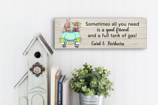 Sometimes All You Need Is A Best Friend Sign for Wall or Table Display - Personalized
