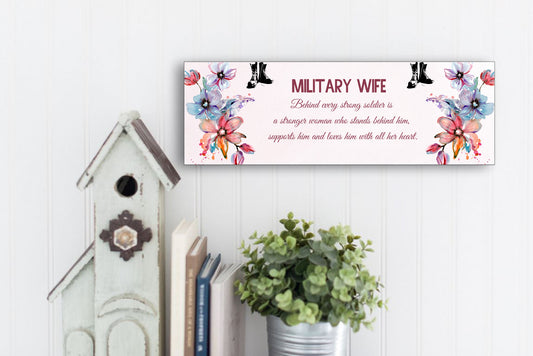 Military Wife Behind Every Strong Soldier Wall or Table Display Sign