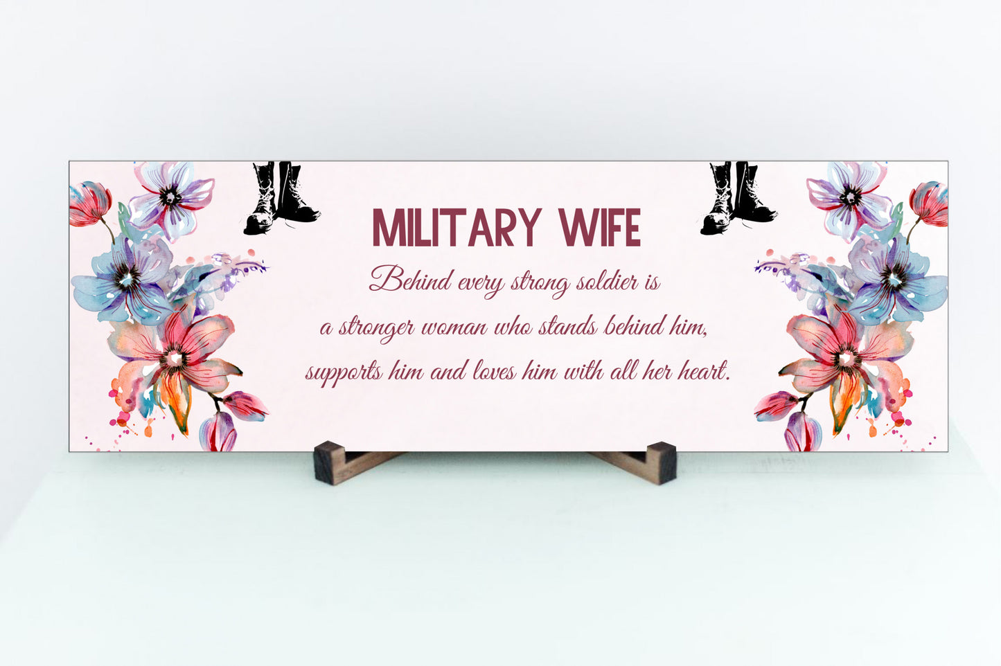Military Wife Behind Every Strong Soldier Wall or Table Display Sign