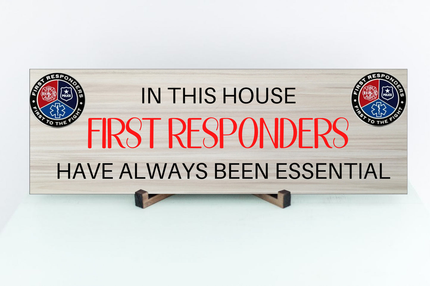 In This House First Responders Have Always Been Essential Wall Sign or Table Display