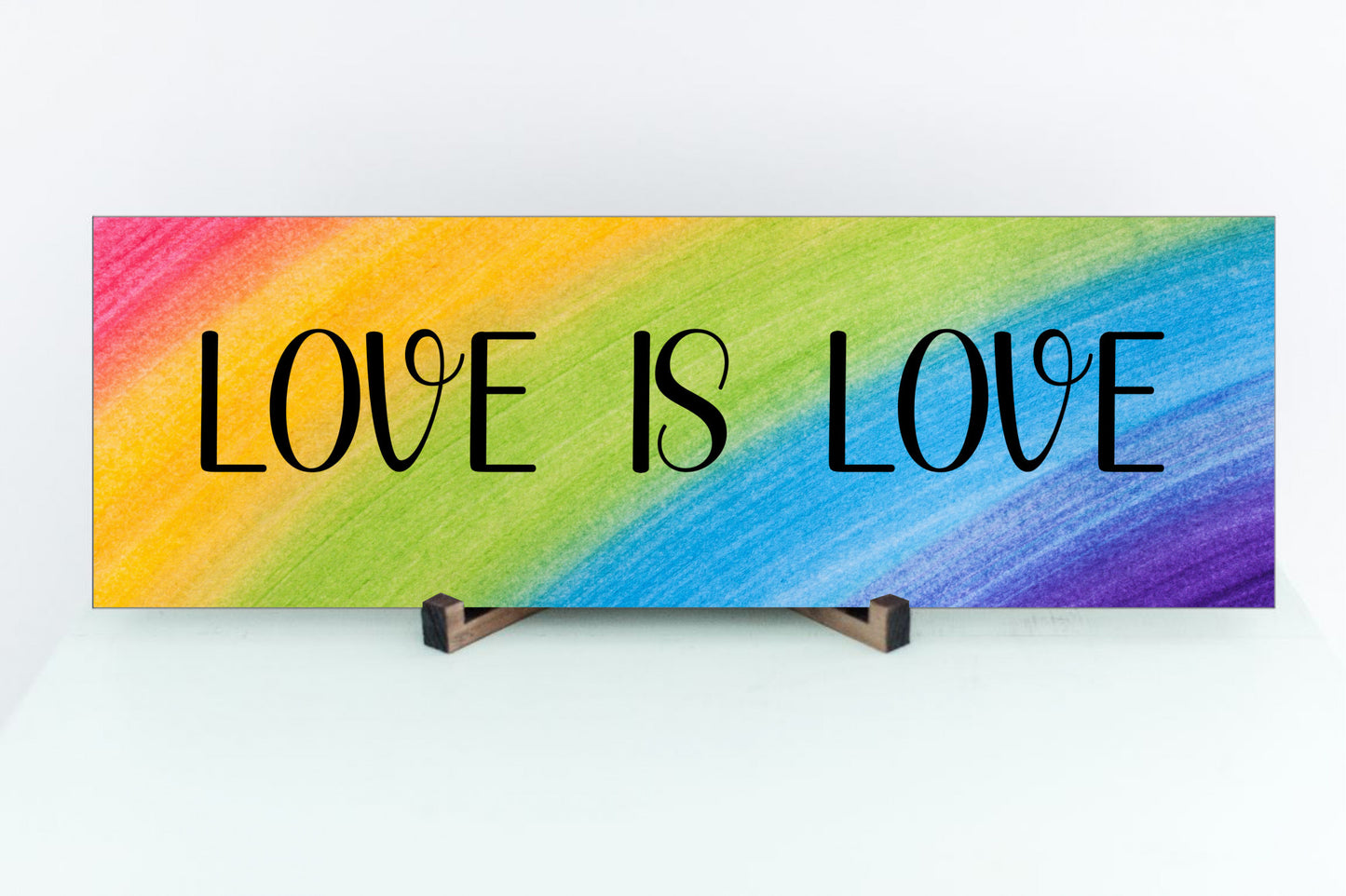 Love Is Love Rainbow Pride Sign for Wall or Tabletop Display